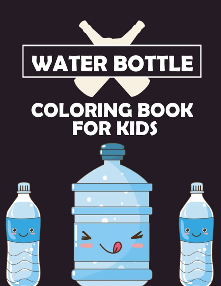Water bottle coloring book for kids cute and fun coloring pages of water bottle for kids mfh press house books