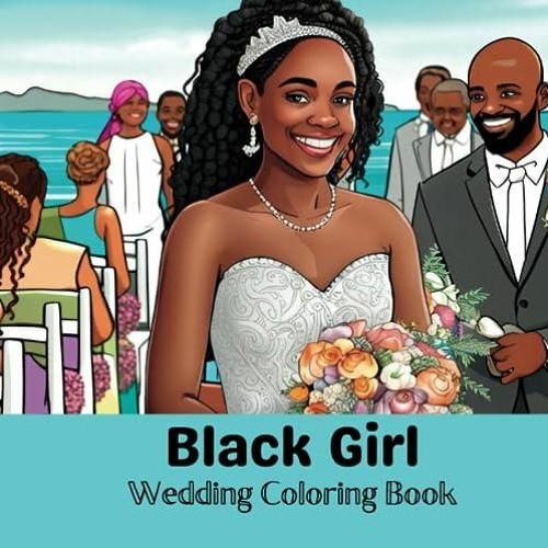 Stream pdf book black girl wedding coloring book scenes of bride and groom wedding dr from songgoamieatrrasa listen online for free on