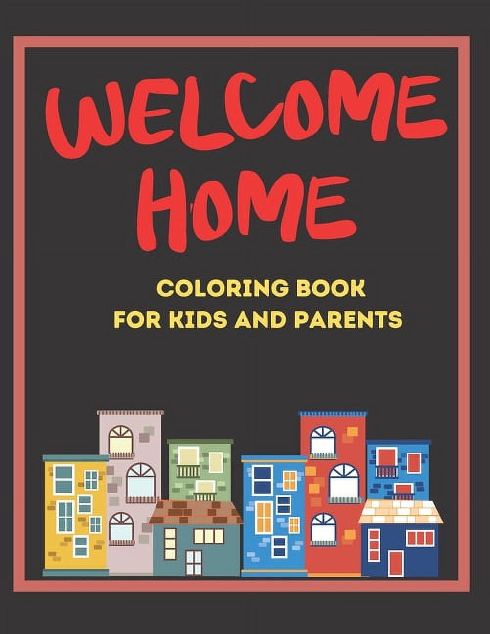 Wele home coloring book for kids and parents paperback