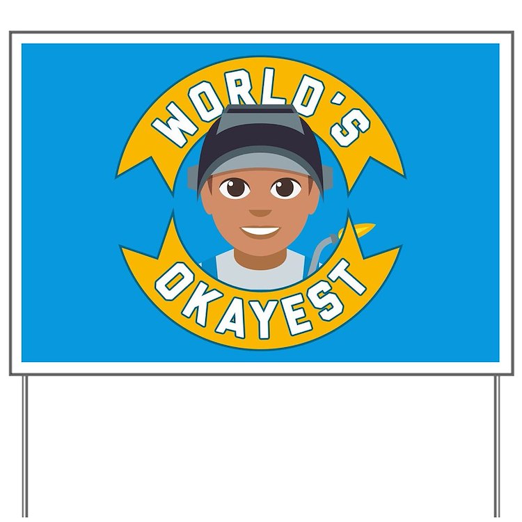 Emoji okayest welder yard sign