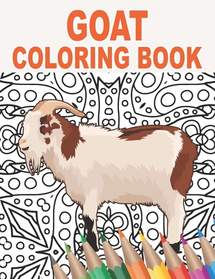 Goat coloring book an adult colouring book with cute stress relief and relaxing designs mandala patterns with goats to color for ani paperback one more page