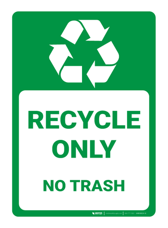 Recycle only