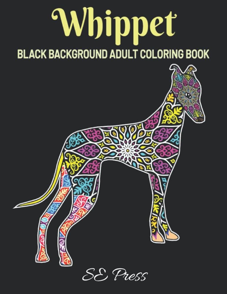 Whippet black background adult coloring book fantastic and relaxing collection of mandala whippet adults coloring book by press se