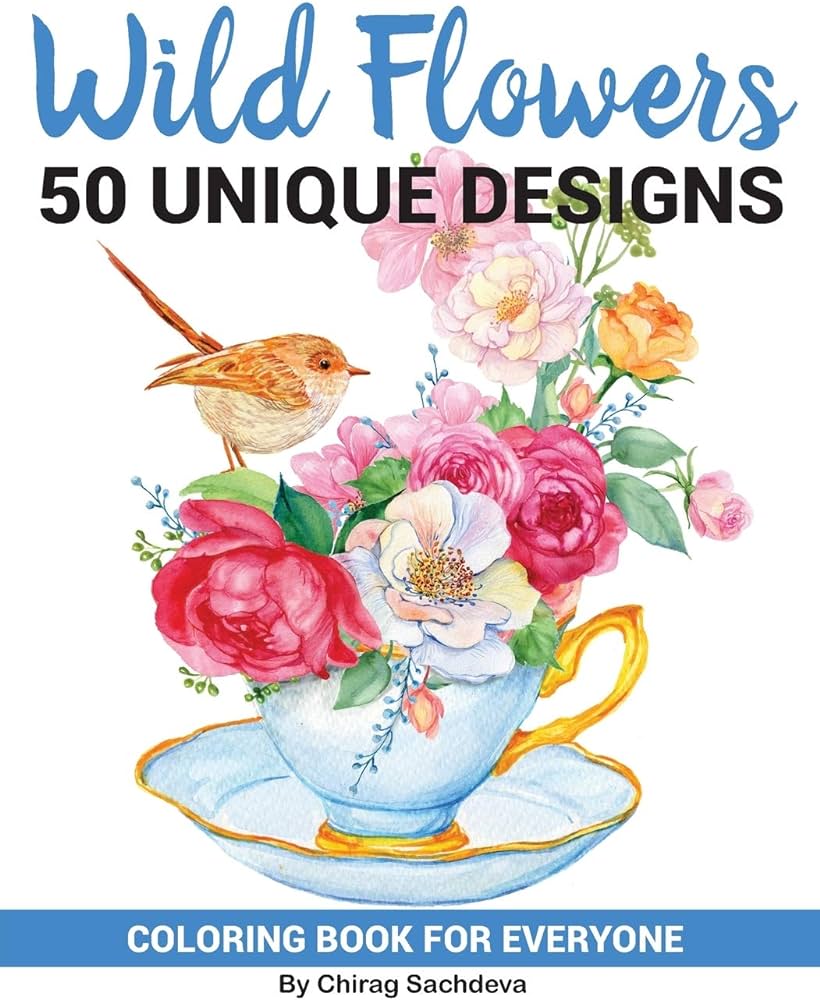 Wild flowers coloring book of unique beautiful flower bouquet beautiful roses birds blossom flowers cherry blossom branch elegant design for wild rose romantic flower pots much more sachdeva chirag