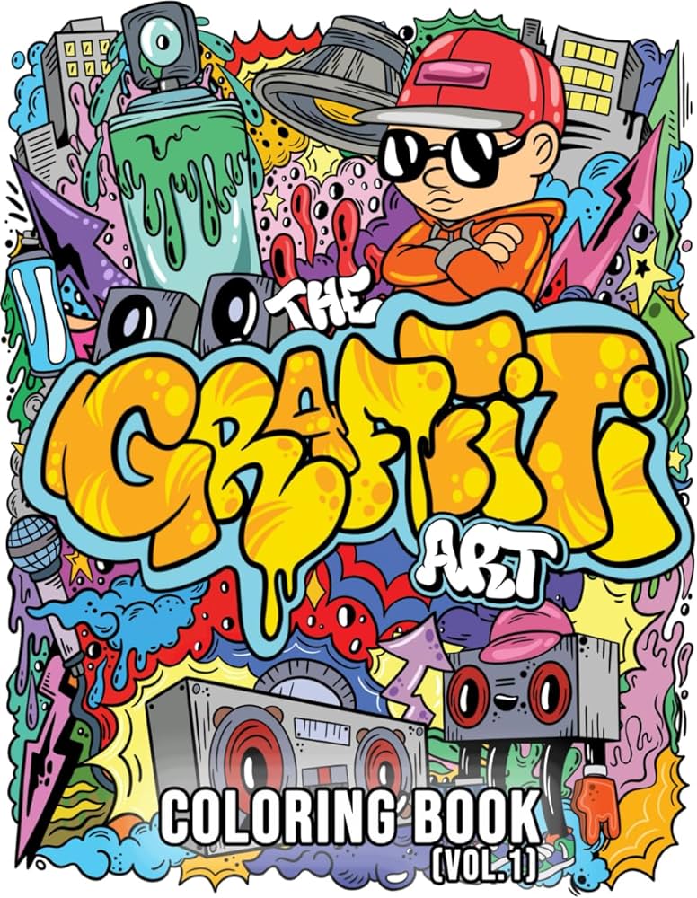 The graffiti art coloring book vol cool graffiti art coloring book for adults and teens with original street art drawings graffiti letters fonts characters and much more