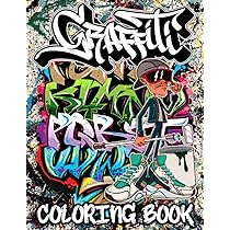 Graffiti coloring book for teens and adults unique illustrations for who love graffiti hip hopa collection of fun street art colouring pages chracters drawings fonts quotes and more