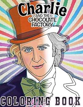 Charlie and the chocolate factory coloring book musical fantasy animation coloring book for adults kids hugle sharon books