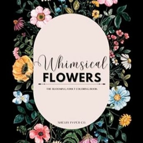 Stream free epub pdf whimsical flowers