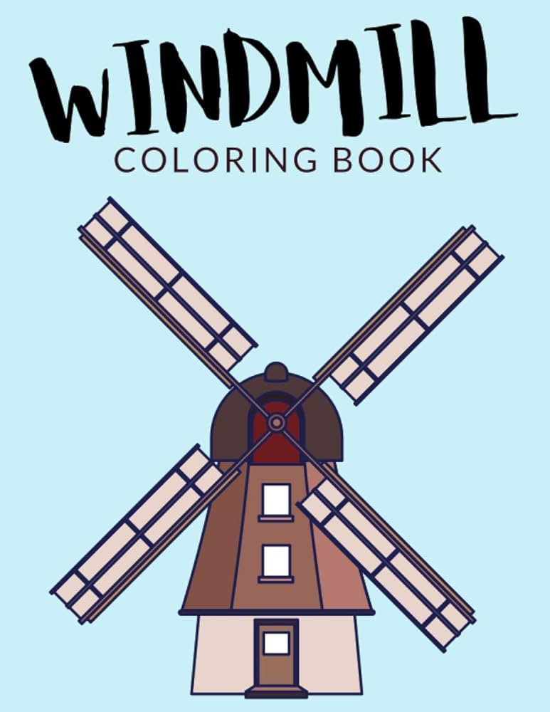 Windmill coloring book windmill coloring pages windmill colouring book over pages to color smock mills tower mills windmills colouring pages for boys girls and kids of ages
