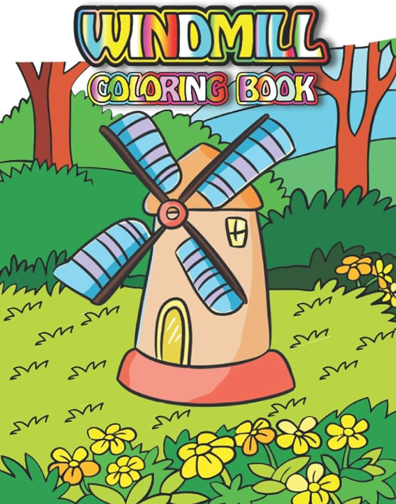 Windmill coloring book featuring fun gorgeous and unique stress relief relaxation windmill coloring pages for kids arnold fletcher books