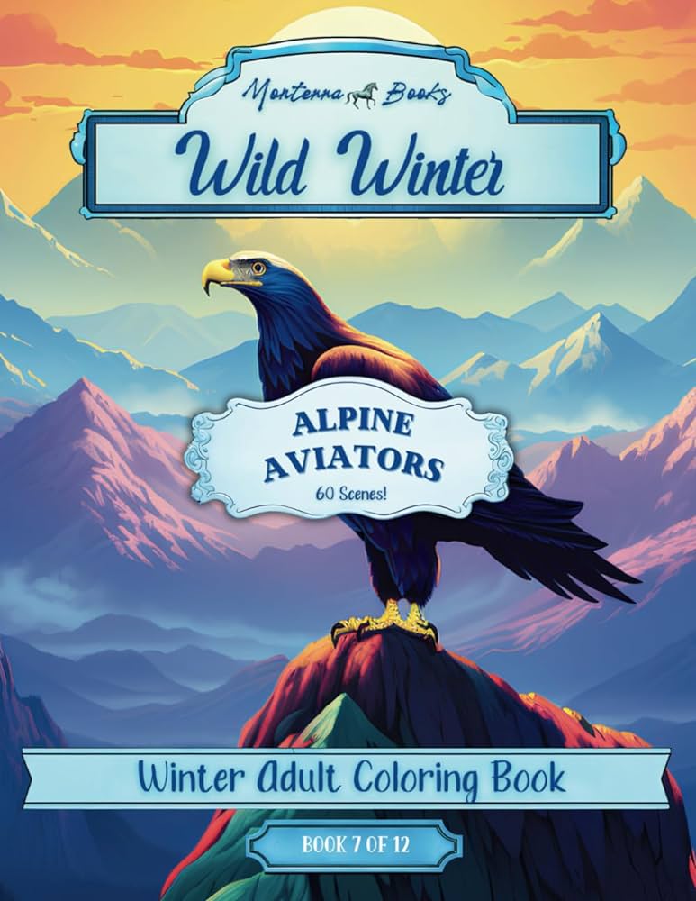 Wild winter bird coloring pages alpine aviators easy grayscale large print birds relaxation stress relief kids adults xmas coloring book monterra books winter