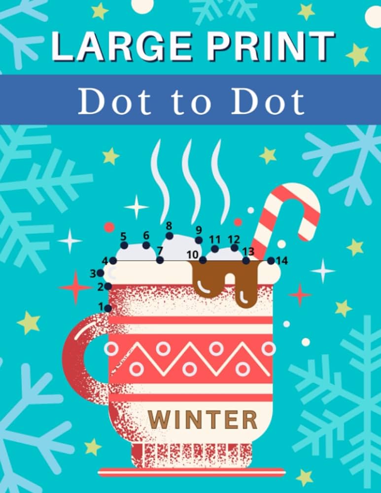 Large print dot to dot book for seniors winter connect the dots coloring book christmas festive and other cold