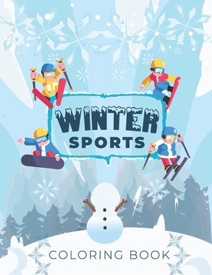 Winter sports coloring book cold season colouring activity book who lovers skiing ski snowboard freestyle jumps snowman paperback square books