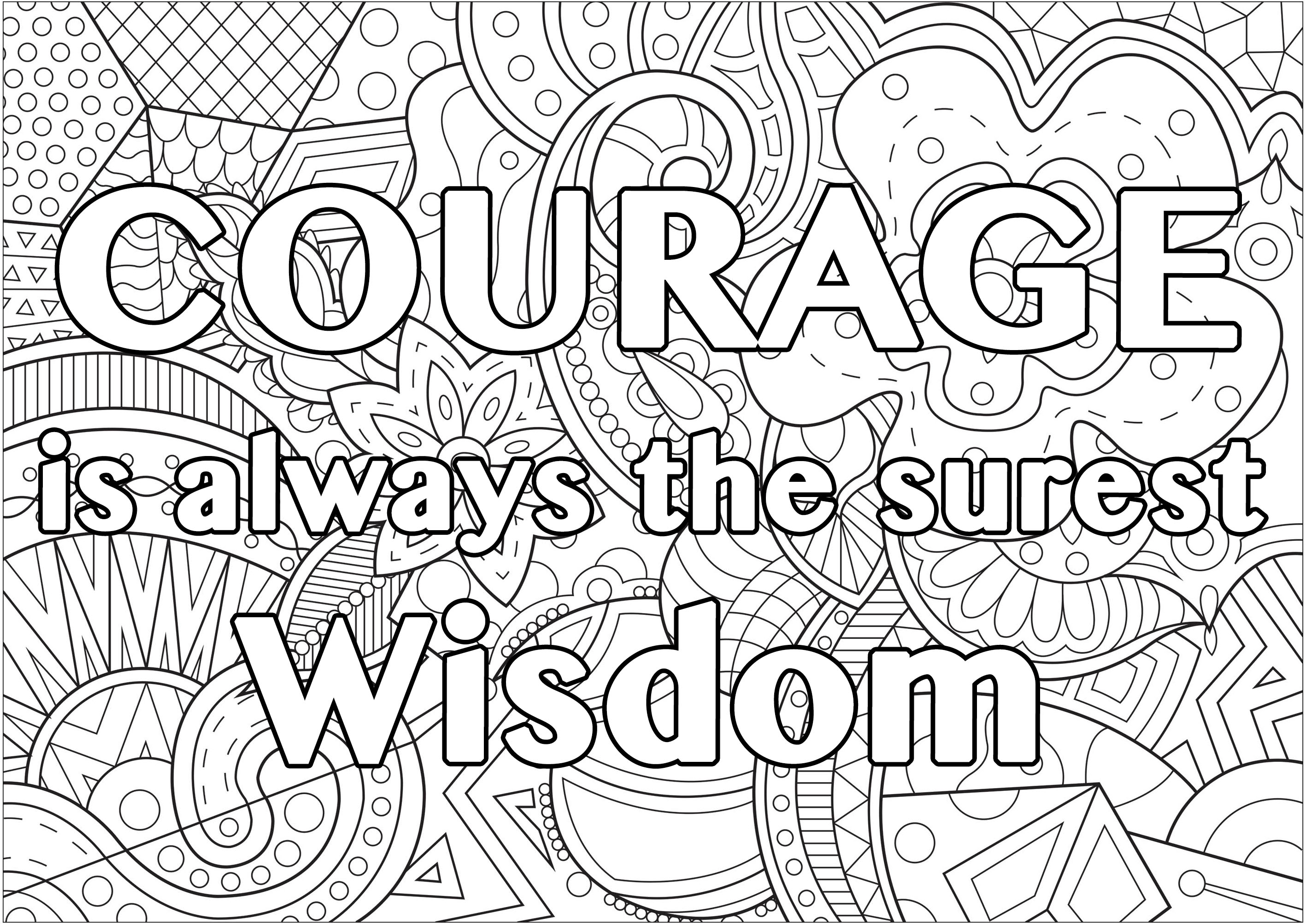 Courage is always the surest wisdom