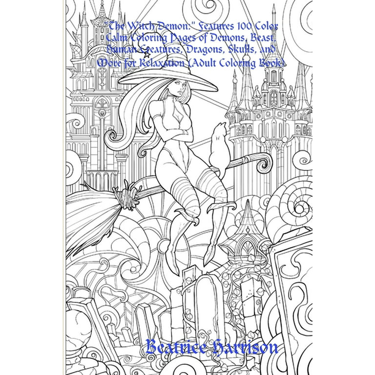 The witch demon features color calm coloring pages of demons beast human creatures dragons skulls and more for relaxation adult coloring book paperback