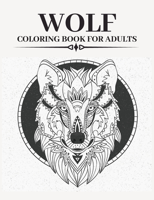 Wolf coloring book for adults an adult colouring pages with wolves designs for stress relief and relaxation paperback murder by the book
