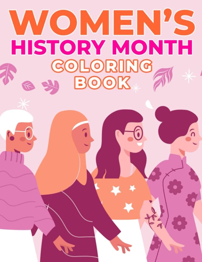 Womens history month coloring book get creative and inspired with well