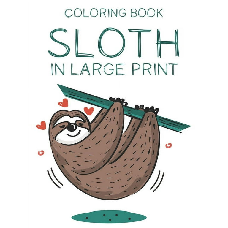 Coloring book sloth in large print sloth coloring book for kids coloring pages with mazes word search and drawing activities for children paperback