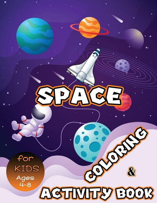 Space coloring and activity book for kids ages
