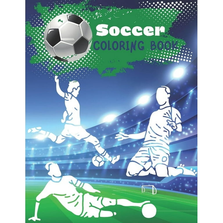 Soccer coloring book coloring pages for players and fans ages