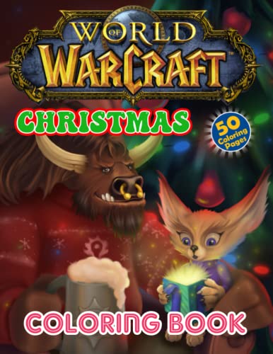 World of warcraft christmas coloring book world of warcraft coloring book featuring premium quality images for all ages to color perfect holiday gift for relaxation and creativity by erin andrews