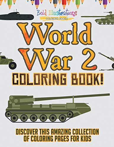 World war coloring book discover this amazing collection of coloring pages for kids