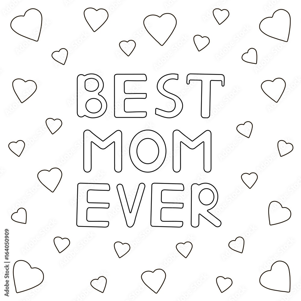 Best mom ever hand drawn text and hearts coloring page vector