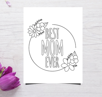 Best mom ever coloring sheet for mothers day by the artsy tortoise