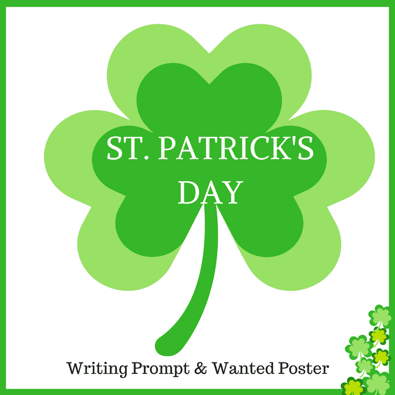 St patricks day writing prompt free printables a plus teaching resources