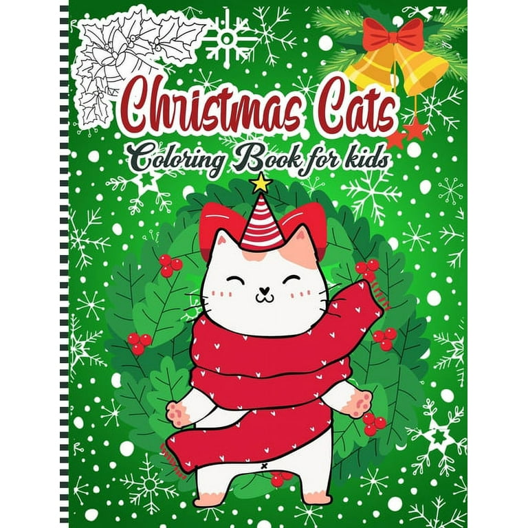 Christmas cats coloring book for kids a fun xmas coloring pages for kids preschoolers toddlers kindergarten full of christmas cute cats gift idea for kids to celebrate