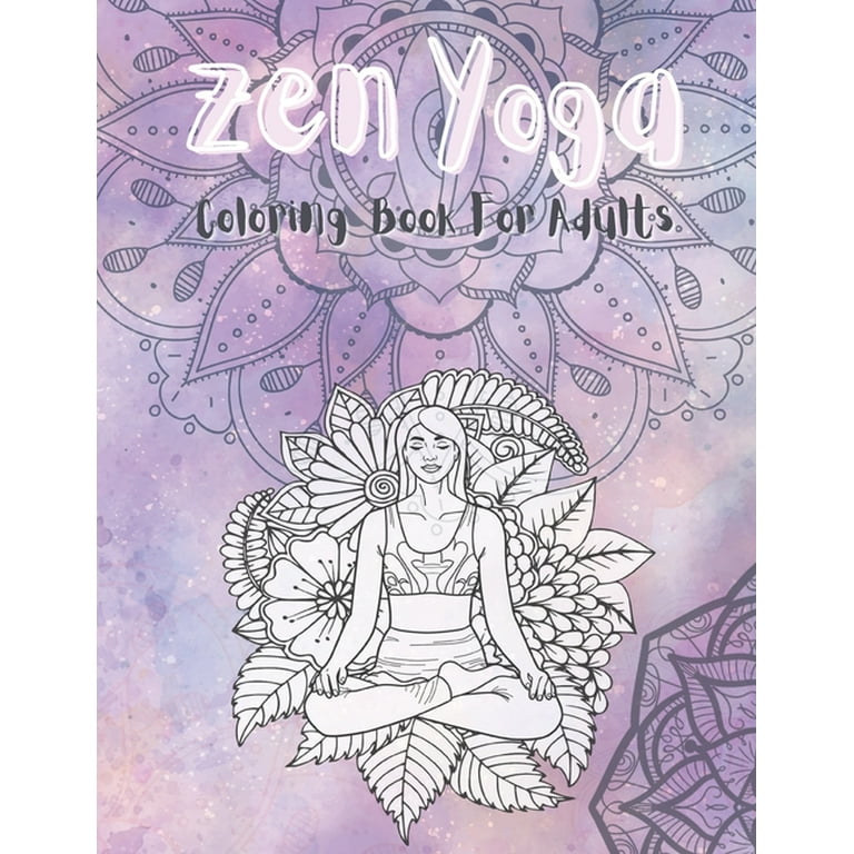 Zen yoga coloring book for adults yoga poses hamsa designs and mandalas coloring pages for stress relief relaxationvol paperback