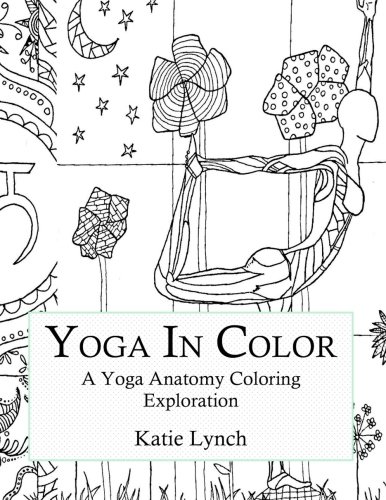 Yoga in color a yoga anatomy coloring exploration
