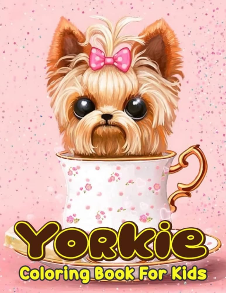Yorkie coloring book for kids mindfulness coloring pages featuring cute dogs to color and have fun gifts for little boys and girls on special days mitchell franco mitchell books