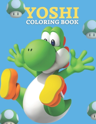 Yoshi coloring book for girls boys toddlers kids ages