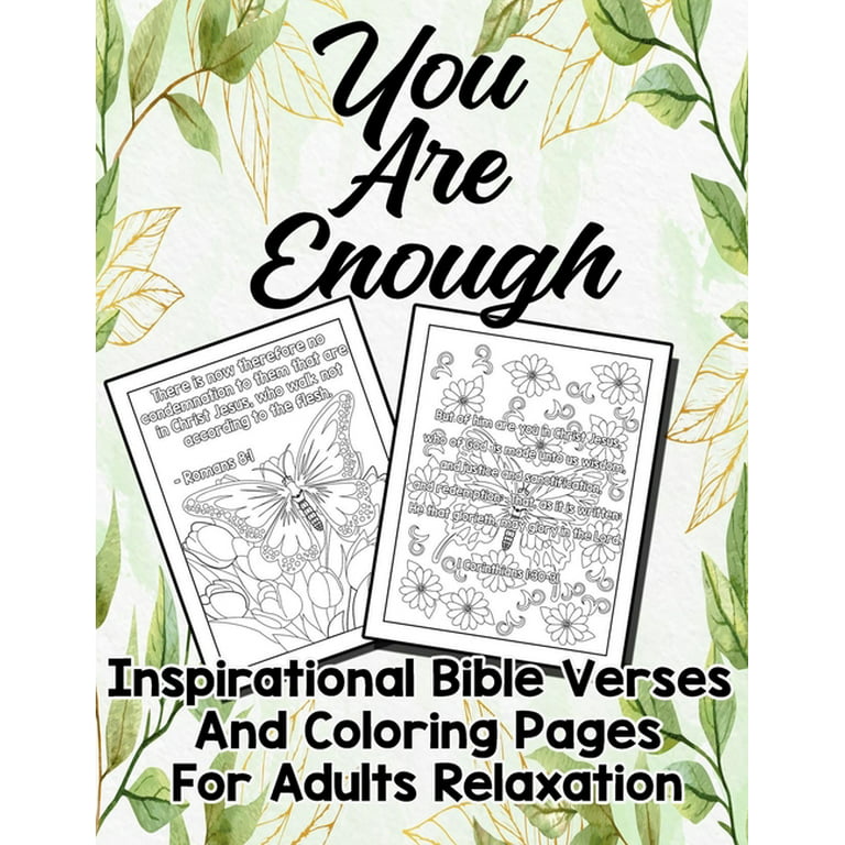 You are enough inspirational bible verses and coloring pages for adults relaxation a spiritual guide and stress relief activity journal book and discovering creativity paperback