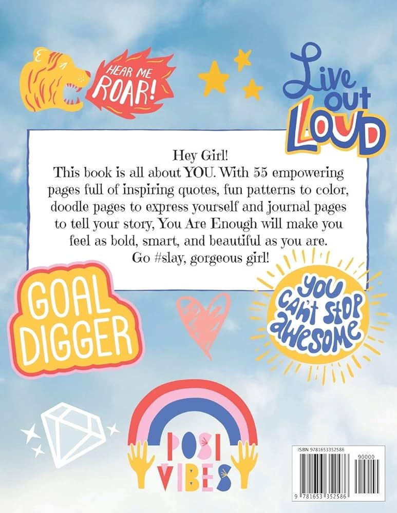 You are enough an empowering activity book for girls with coloring pages encouraging quotes writing prompts more