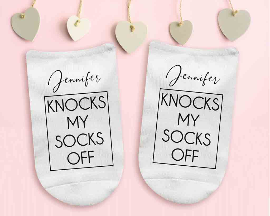 Personalized knock my socks off