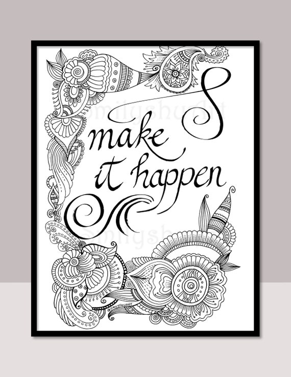 Make it happen printable motivational quotes diy zentangle adult coloring pages cards mindfulness coloring art therapy
