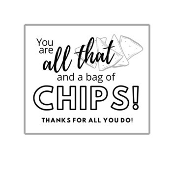 Teacher appreciation you are all that and a bag of chips by class with jess