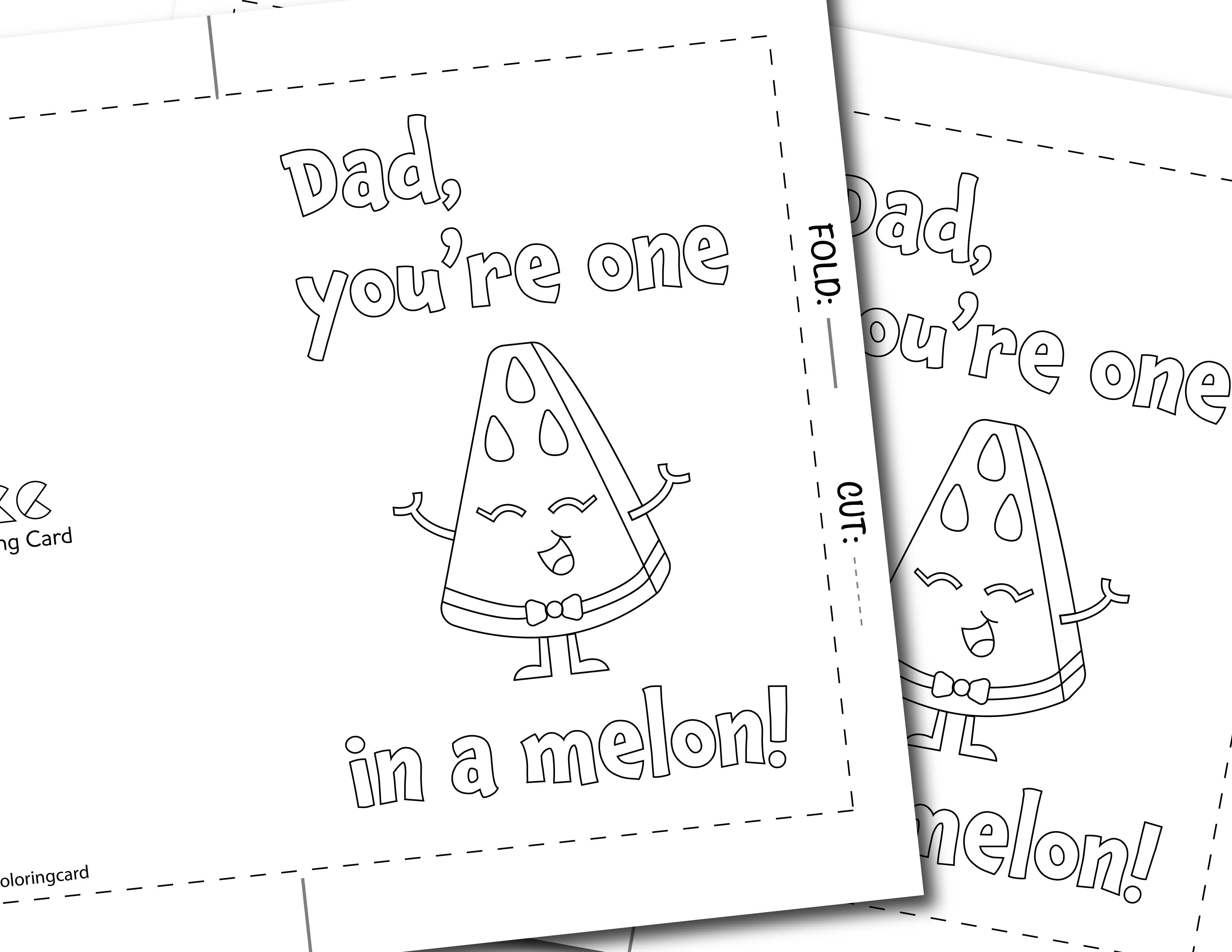 Dad youre one in a melon color card cards free coloring