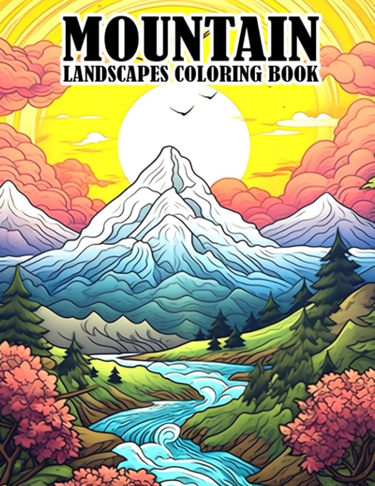 Mountain landspes coloring book gorgeous coloring pages with majestic mountain scenes illustrations zentangle style for teens and adults to color and relax mora ssie books