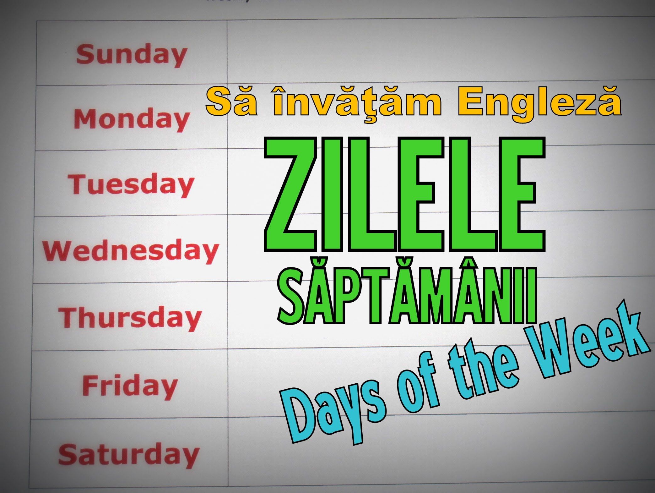 Sa invatam engleza zilele saptamanii days of the week