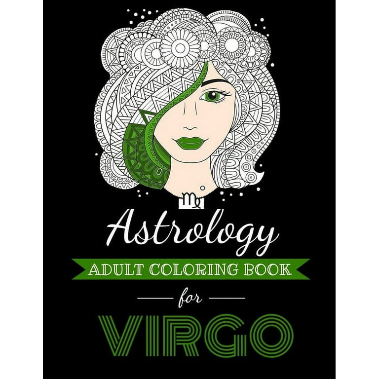 Astrocoloring astrology adult coloring book for virgo dedicated coloring book for virgo zodiac sign over coloring pages to color paperback
