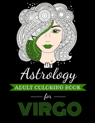 Astrology adult coloring book for virgo dedicated coloring book for virgo zodiac sign over coloring pages to color paperback island bound