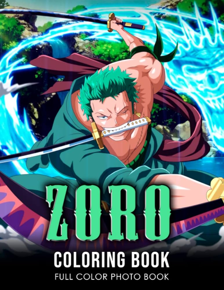 Zoro coloring book roronoa zoro one piece anime character coloring book with more than beautiful and unique coloring pages in both color and black line art for stress relief and relaxation